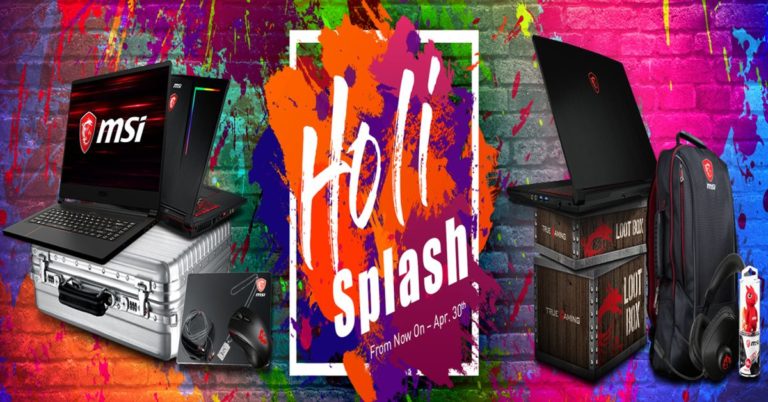 MSI Holi Splash Sale begins today: Here’s a look at all the deals available