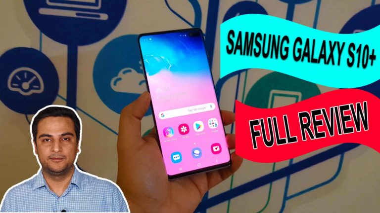 [Video] Samsung Galaxy S10+ Review: Here is everything we found out