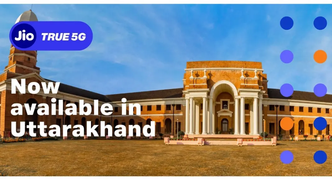Uttarakhand now has access to Jio True 5G Services