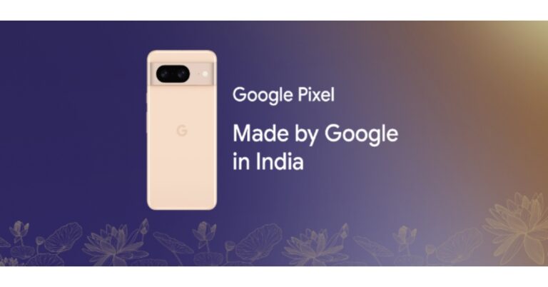 Google to start manufacturing Pixel Phones in India, Pixel 8 will be the first Pixel phone to be produced locally