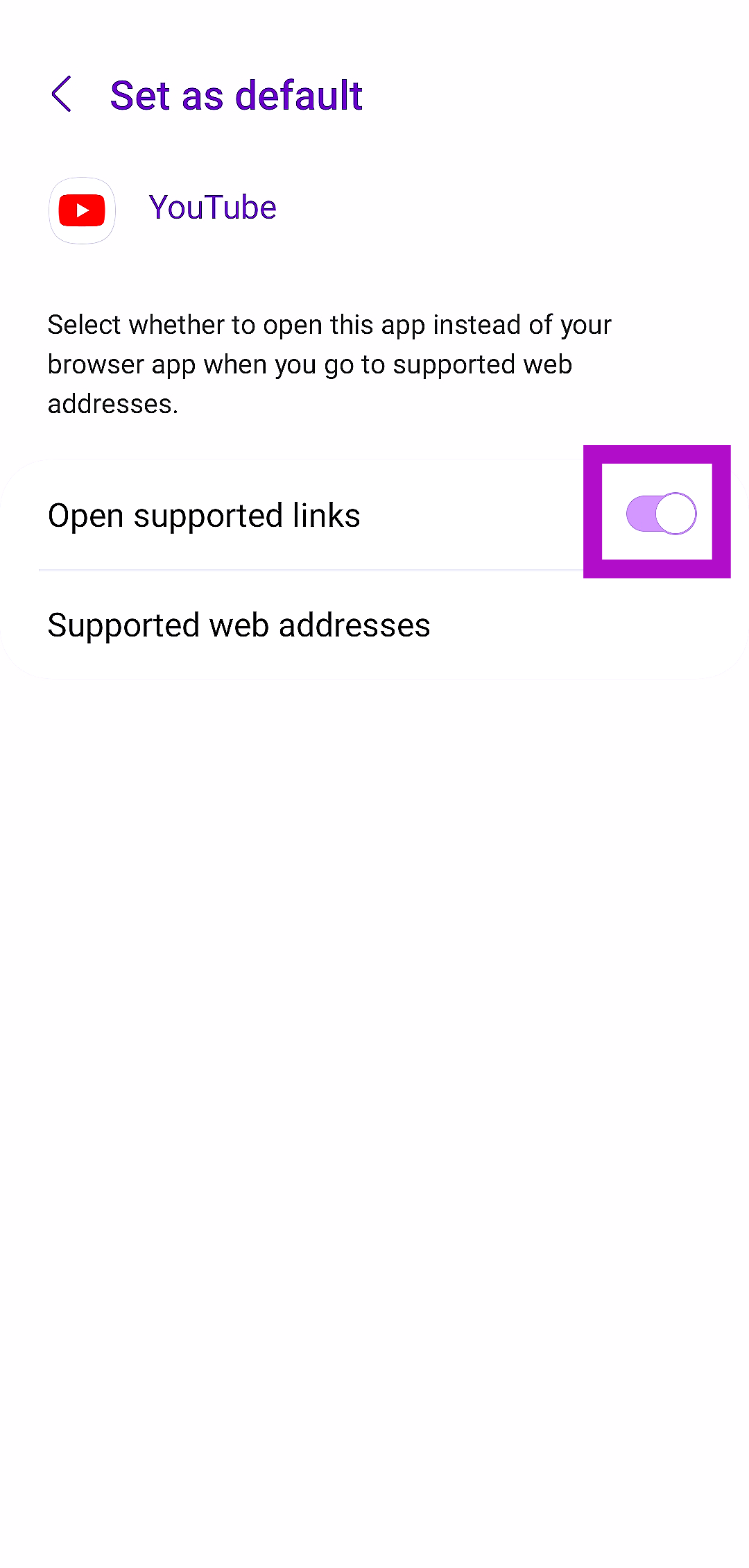 Step 4: Open the toggle switch for Open supported links.
