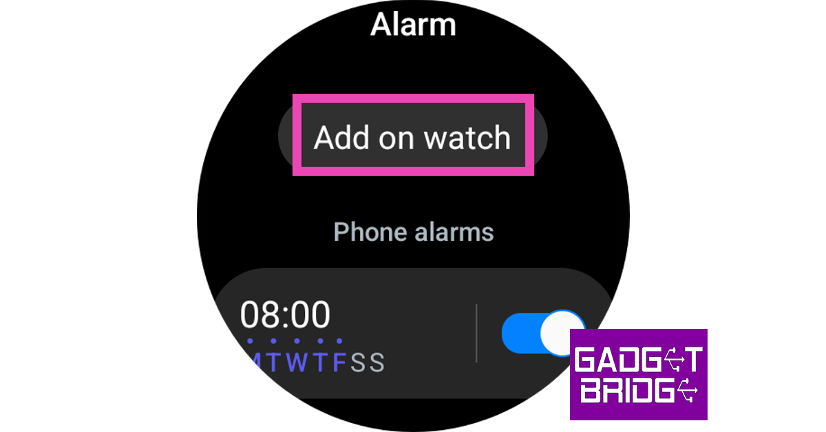 Step 2: To set an alarm on your phone, tap Add on phone and carry out the process on your Android smartphone. To set an alarm on your watch, tap Add on watch.