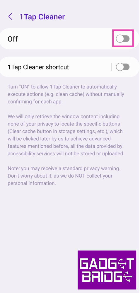 Step 6: Give 1Tap Cleaner full control of your phone by turning on its toggle switch in Accessibility settings. This will 1Tap Cleaner to individually go through every app and clear its cache.