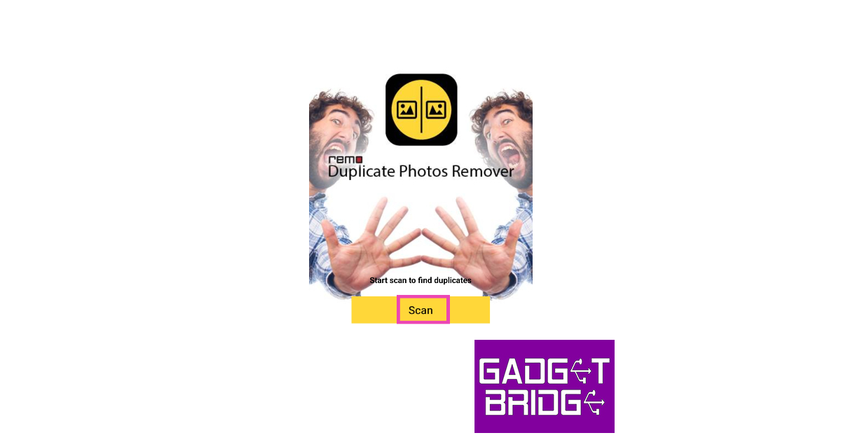 Step 2: Launch the app and hit Scan to find duplicate images on your smartphone. This process will take a few minutes.