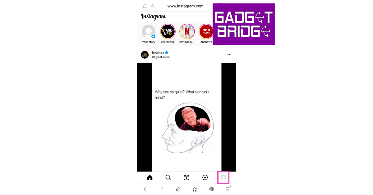 Step 2: Tap the profile icon at the bottom right corner of the screen.