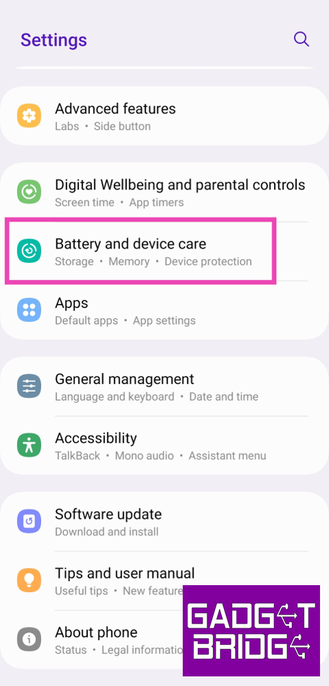 Step 1: Go to Settings and select Battery and device care.