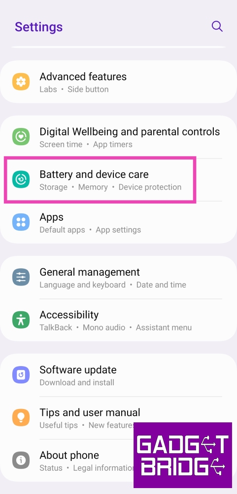 Step 1: Go to Settings and select Battery and device care.