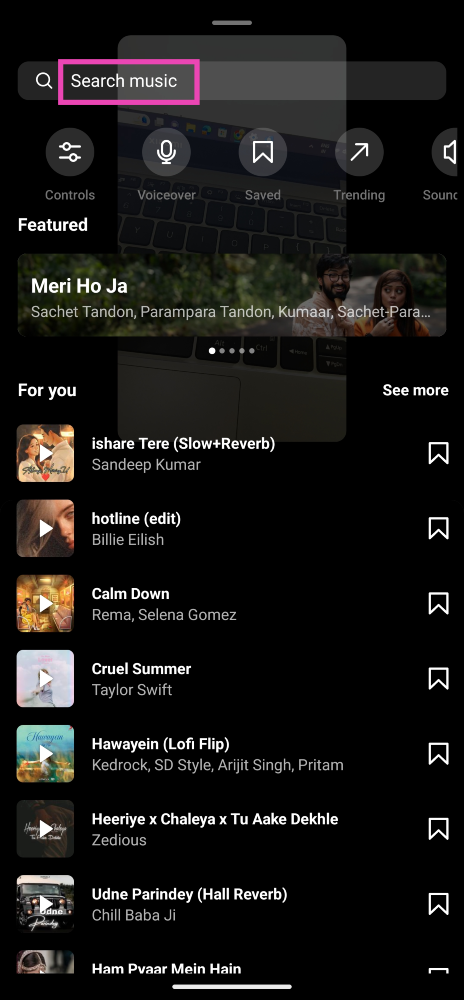 Step 3: Tap the search bar and enter the name of the song that you want to use on your Reel.