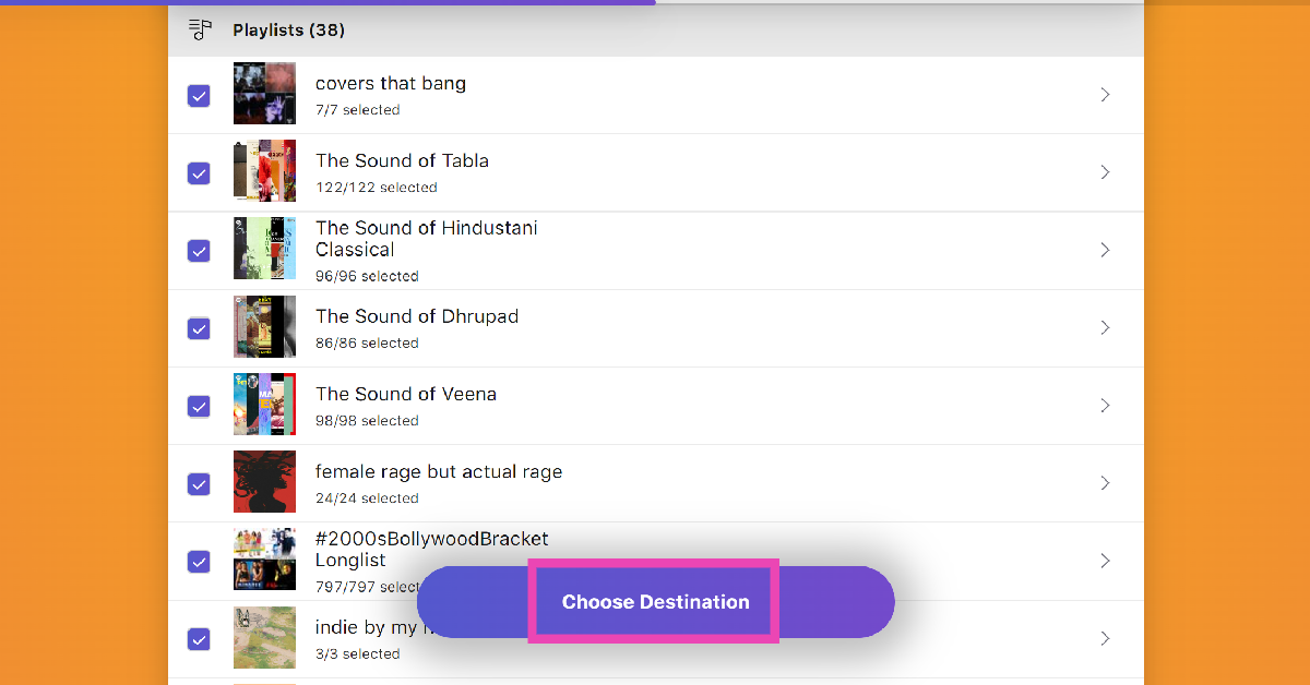 Step 6: Select the playlists you want to transfer and hit Choose Destination.