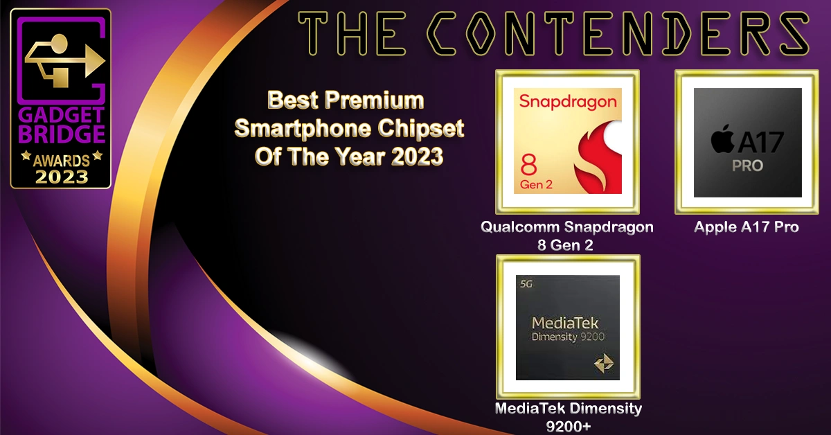 Best premium Smartphone Chipset Of The Year 2023 - Gadget Bridge Awards 2023