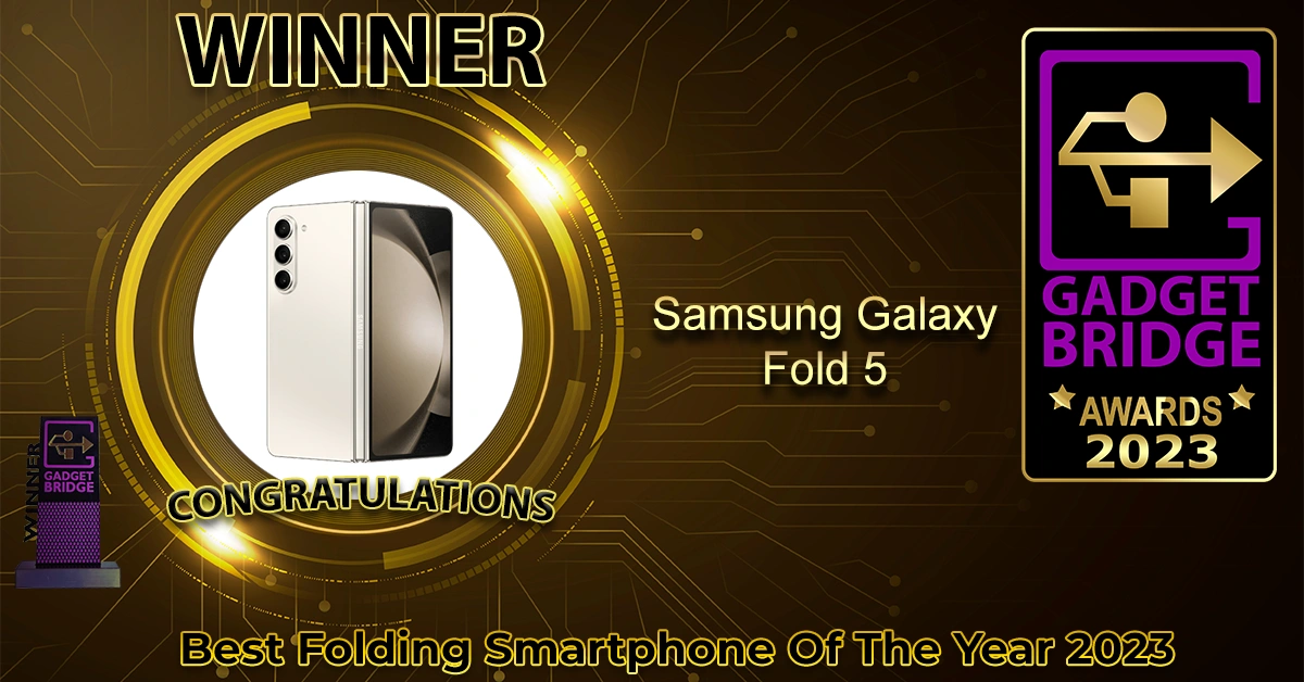 2 Best Folding Smartphone Of The Year 2023 - Gadget Bridge Awards
