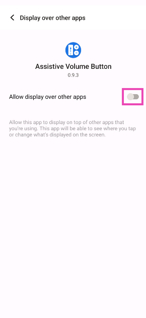 Step 2: Allow the app to display over other apps