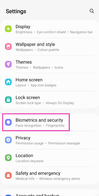 Step 1: Go to Settings and select Biometrics and Security.