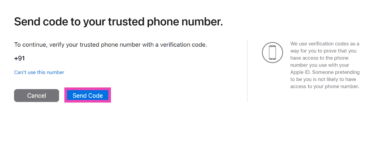 Step 6: To verify your identity, send a code to the number registered to your Apple ID.