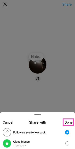 Step 8: Select whether you want to share the video note with close friends or mutual followers.