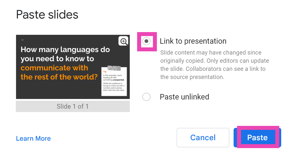 Step 7: Choose whether you want to link the slide to its original presentation or not. This will allow the changes to be reflected on the document when the contents of the slide are changed in the original presentation.