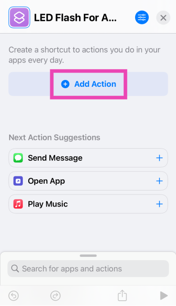 Step 2: Tap on Add Actions and search for Set LED Flash. Add it.