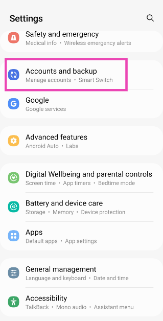 Step 1: Go to Settings and select Accounts and backup.