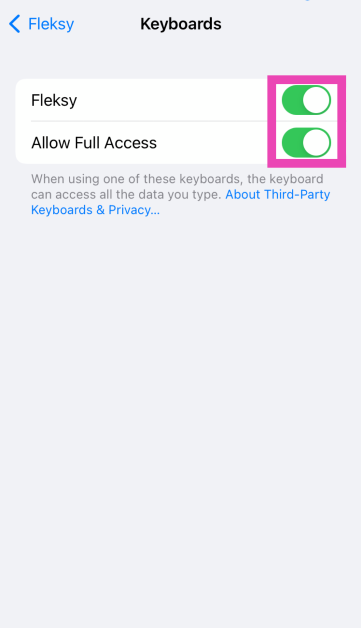 Step 3: Turn on the toggle switch for Fleksy and allow it full access. Top 7 Ways to Make Keyboard Bigger on iPhone (2024)