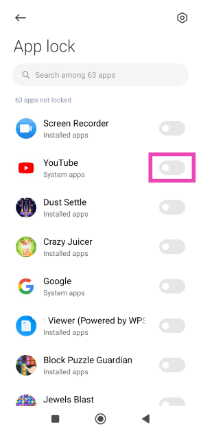 Step 4: Turn on the toggle switch next to the app you want to lock. Best 3 Methods to Hide Apps on MIUI OS