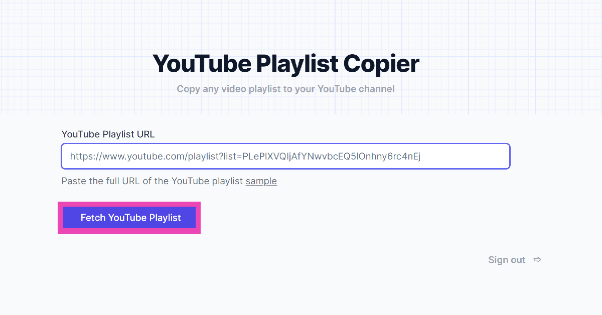 Step 3: Enter the URL of the playlist you wish to copy. multiselect for youtube