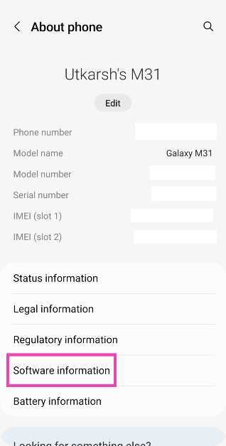 Step 2: Tap on Software Information. Top 5 Ways To Remove Apps That Android Won't Let You Uninstall (2024)