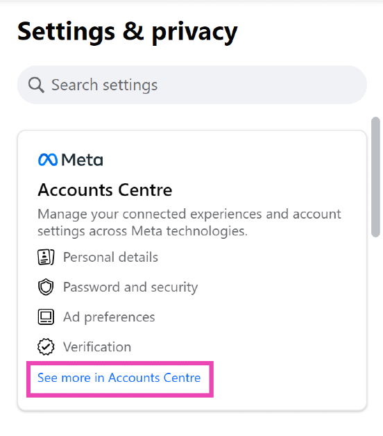 Step 4: Open the Accounts Centre by clicking See more in its sidebar section.