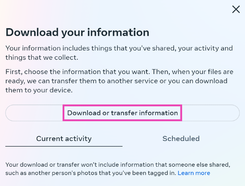 Step 7: Click on Download or transfer information.