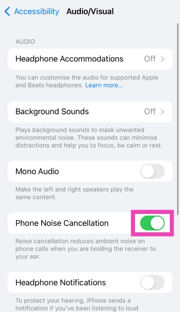Step 4: Turn off the toggle switch for Phone Noise Cancellation.