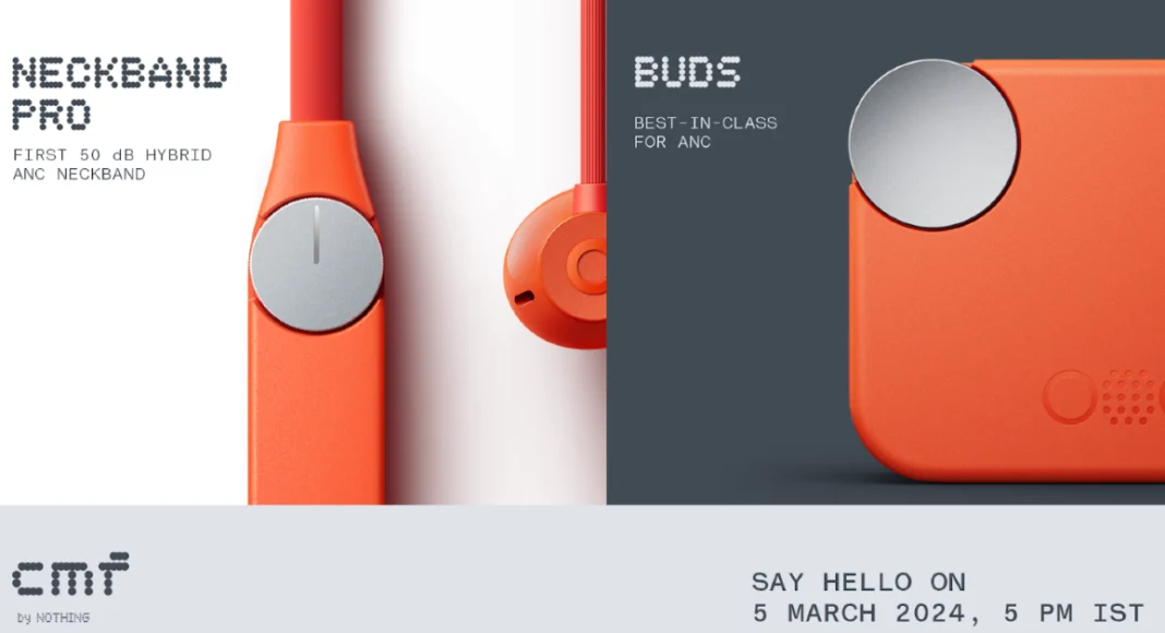CMF Neckband Pro and CMF Buds to launch in India next month: Here is when
