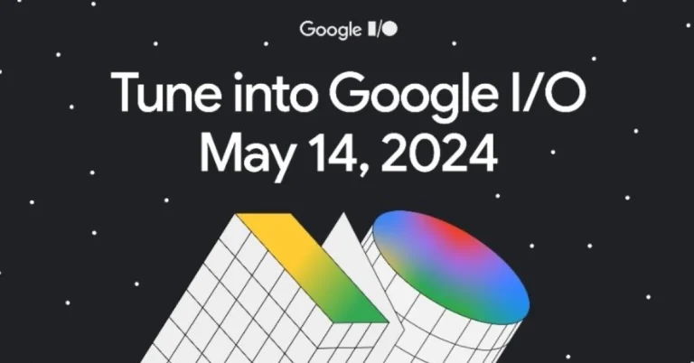 Official dates and Venue details for Google I/O 2024 are now official