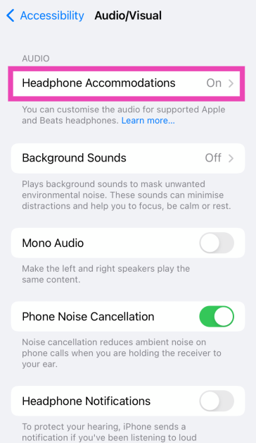 Step 3: Tap on Headphone Accommodations and turn on its toggle switch.