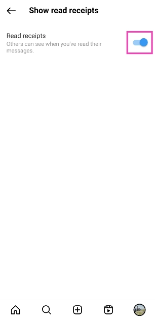 Step 5: Turn off the toggle switch for Read receipts.