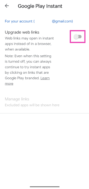 Step 4: Turn off the toggle switch for Ugrade web links. Best 4 Methods to Stop ‘Chrome Automatically Opens Apps’ on Android