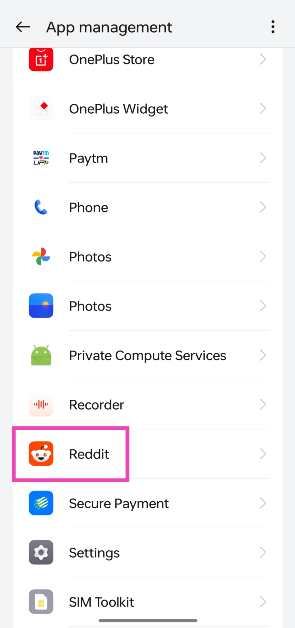 Step 3: Tap on the app you wish to disable. Best 4 Methods to Stop ‘Chrome Automatically Opens Apps’ on Android