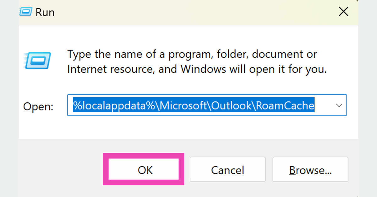 Step 2: Paste the following command and hit Enter: %localappdata%\Microsoft\Outlook\RoamCache