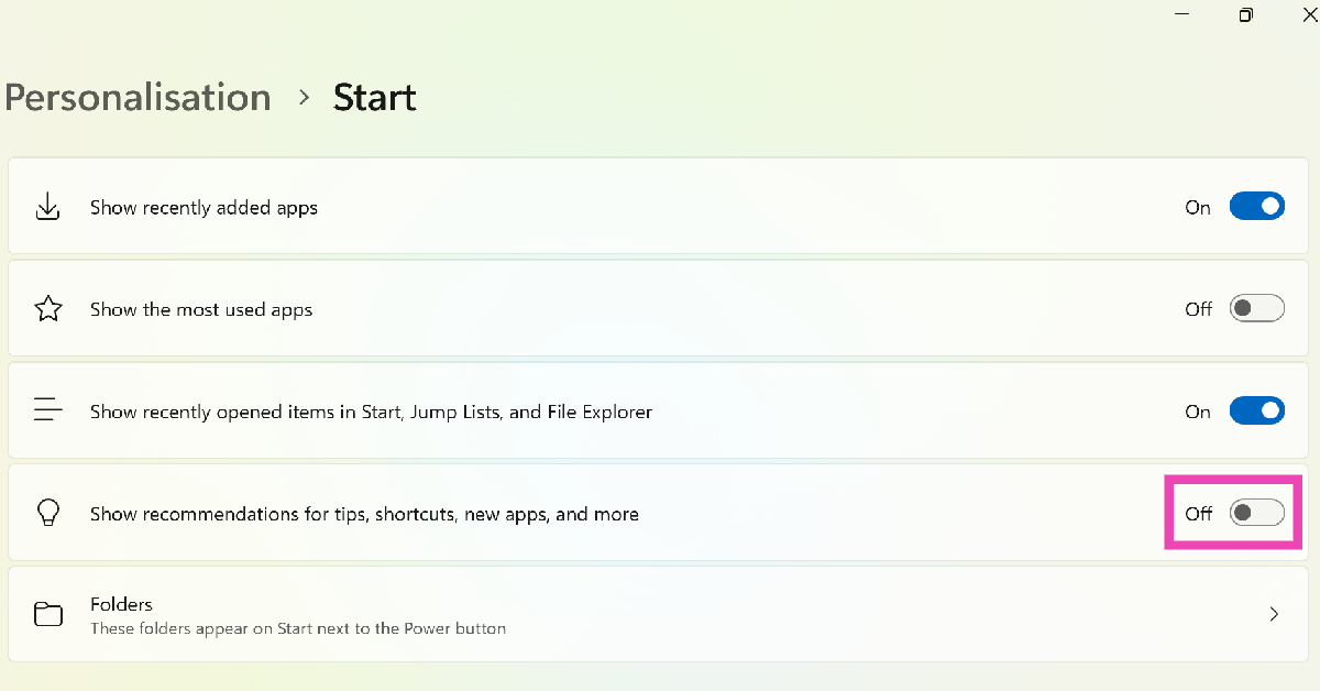 Step 4: Turn off the toggle switch for ‘Show recommendations for tips, shortcuts, new apps, and more’.