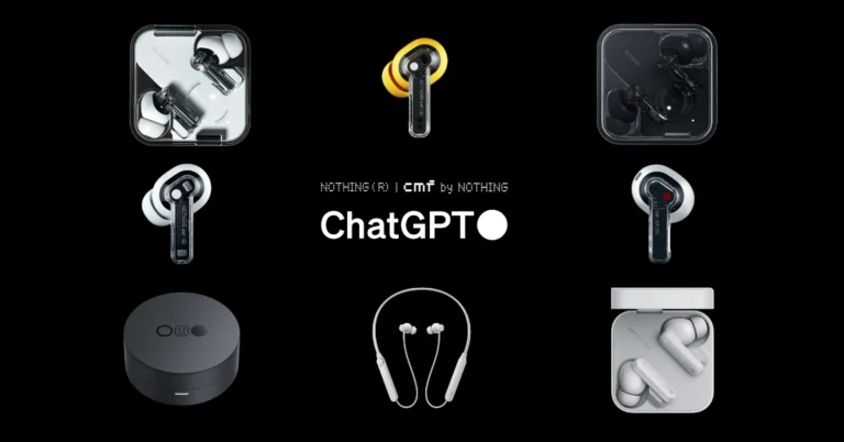 Nothing rolls out ChatGPT integration across all Nothing and CMF by Nothing audio products