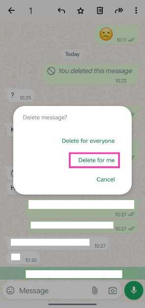 Step 3: Tap on Delete for me. If you select Delete for everyone, you won’t be able to undo the action.