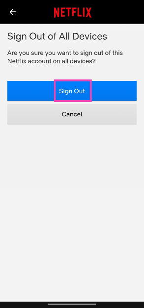 Step 4: Hit Sign Out. Top 2 Ways To Sign Out Of Netflix On All Devices At Once