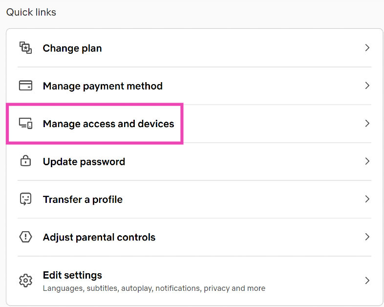 Step 3: Scroll down and select Manage access and devices.
