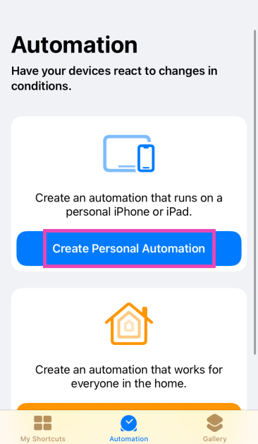 Step 2: Tap on Create Personal Automation.