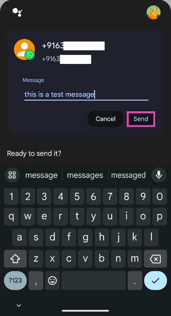 Step 2: A WhatsApp text box with the user’s number will appear on the following page. You can choose to dictate your message or type it using the onscreen keyboard.
