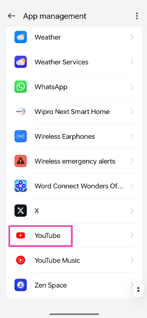 Step 3: Scroll down and select YouTube. Top 4 Ways to Disable YouTube Shorts on Android and PC (2024)