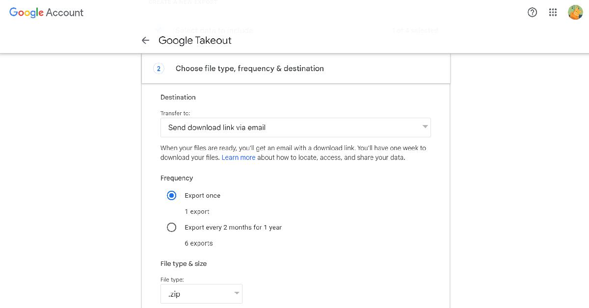Step 7: Wait for Takeout to create a file of your data. If you selected a ‘download link’ as your export destination, go to your Gmail inbox and click on it to download your data.