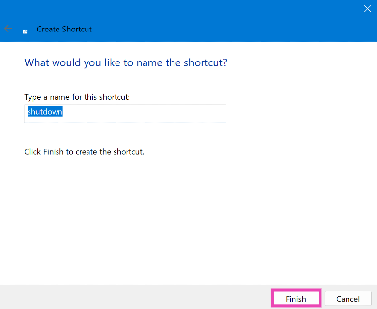 Step 4: Give the shortcut a name and hit Finish. Top 8 Ways to Hard Reboot or Restart a Windows PC or Laptop? (2024)
