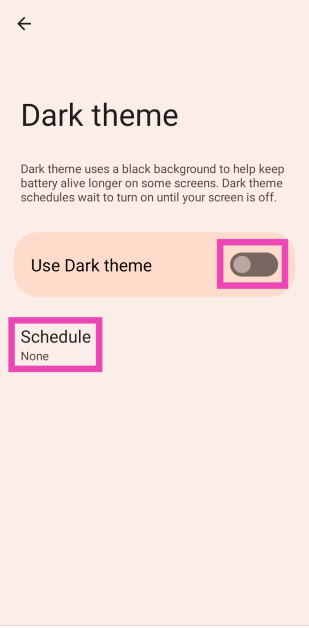 Step 3: Turn on the toggle switch for Use Dark theme and set the Schedule.