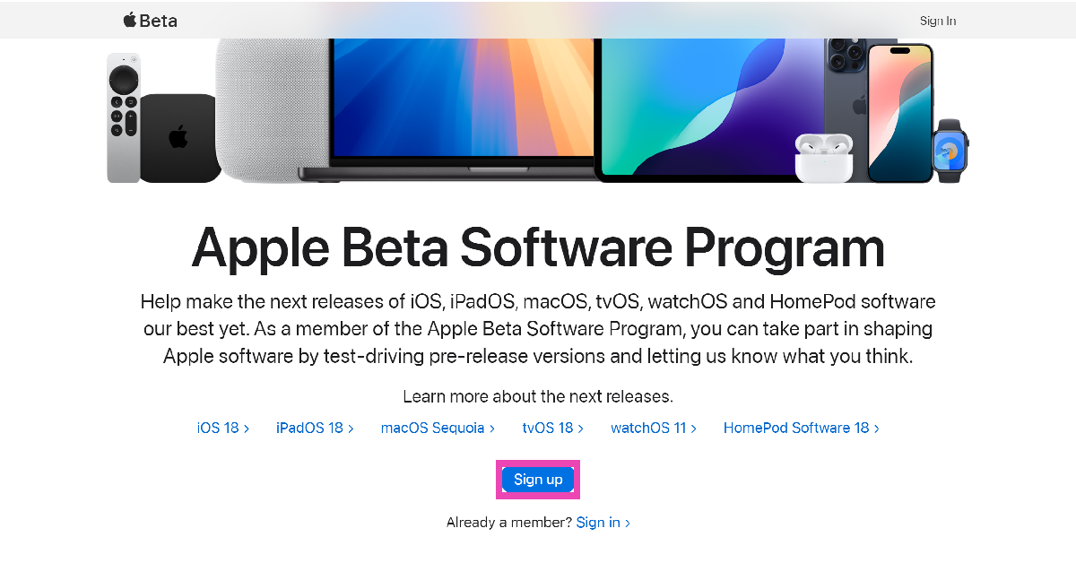 Step 1: Go to https://beta.apple.com/ and sign up using your Apple ID.