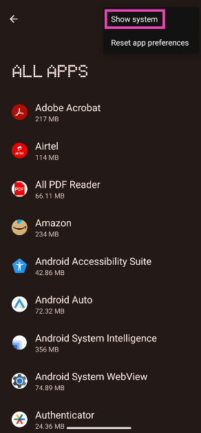 Step 2: Tap the ellipses at the top right corner of the screen and select System apps. 8 Fast Ways to Fix ‘Android Screenshots Not Working’ Problem (2024)