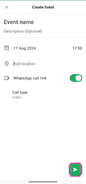 Step 8: Go back and hit the green icon at the bottom right corner of the screen. How to create an event on WhatsApp (2024)